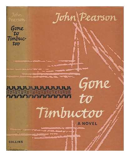 PEARSON, JOHN - Gone to Timbucto