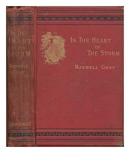 GRAY, MAXWELL - In the heart of the storm : a tale of modern chivalry