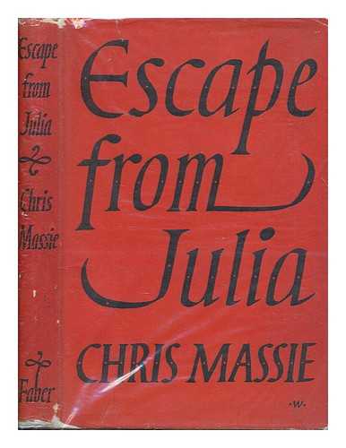 MASSIE, CHRIS - Escape from Julia