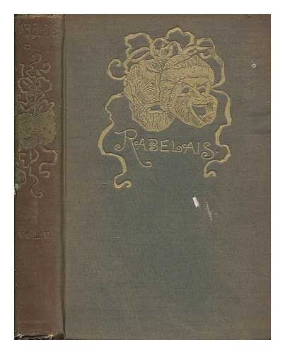 RABELAIS, FRANOIS APPROXIMATELY (1490-1553) - The fifth and last book of the heroic deeds and sayings of the good Pantagruel : his visit to the Oracle / composed by M. Fran. Rablais ; doctor in medicine