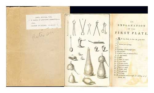 LEWIS, WILLIAM (1708-1781) - A course of practical chemistry / [William Lewis]