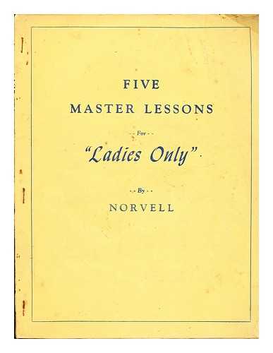 NORVELL - Five Master Lessons for 'Ladies Only'