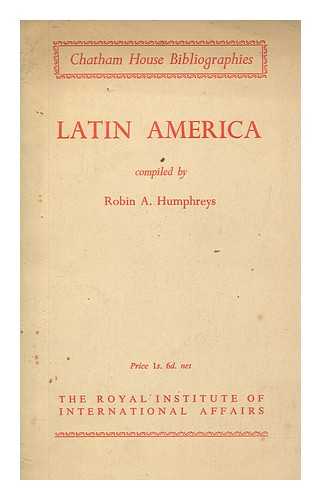 HUMPHREYS, R. A. (ROBERT ARTHUR) - Latin America