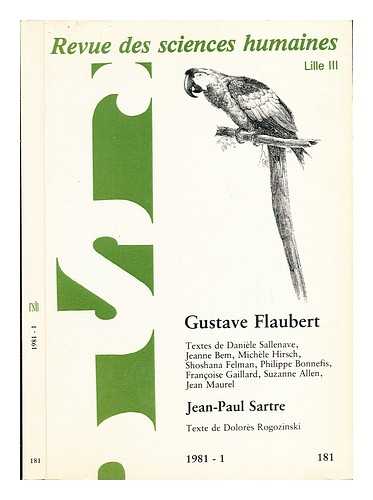 SALLENAVE, DANIELE [ECT.]. ROGOZINSKI, DOLORES - Revue des sciences humaines: No. 181: Gustave Flaubert : Jean-Paul Sartre