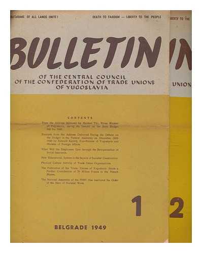 SAVEZ SINDIKATA JUGOSLAVIJE. CENTRALNO VECE - Bulletin of the Central Council of the Confederation of Trade Unions of Yugoslavia - 2 volumes (all published)