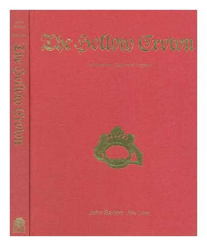 BARTON, JOHN - The hollow crown : the follies, foibles and faces of the kings and queens of England / Devised by John Barton. Picture research by Joy Law