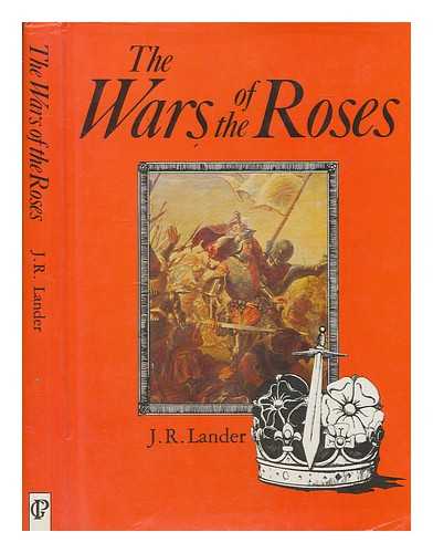 LANDER, J R - The Wars of the Roses