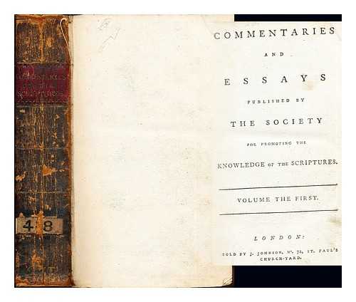 SOCIETY FOR PROMOTING THE KNOWLEDGE OF THE SCRIPTURES - Commentaries and essays published by the society for promoting the knowledge of the scriptures: volume I