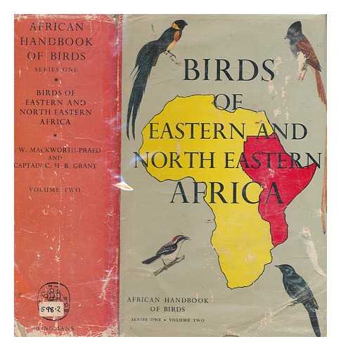 GRANT, CAPTAIN C.H.B. & MACKWORTH-PRAED, C.W - Birds of Eastern and North Eastern Africa - Series 1 Vol. 2