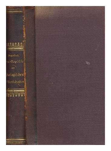 HAGENBACH, K. R. (KARL RUDOLF) (1801-1874) - K.R. Hagenbach's Encyklopdie und Methodologie der theologischen Wissenschaften - vol. 1