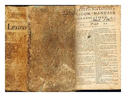SCHREVEL, CORNELIS (1608-1664). HESELRIGE, ARTHUR. HILL, JOSEPH (1625-1707) - Cornelii Schrevelii Lexicon manuale Grco-Latinum & Latino-Grcum