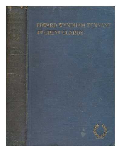 GREY, PAMELA (1871-1928) - Edward Wyndham Tennant : a memoir