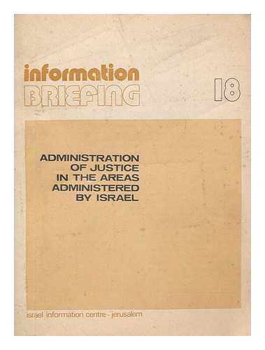 ISRAEL. MERKAZ HA-HASBARAH - Administration of justice in the areas administered by Israel