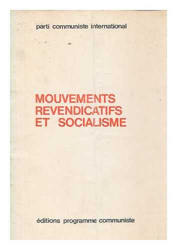 INTERNATIONAL COMMUNIST PARTY - Mouvements revendicatifs et socialisme
