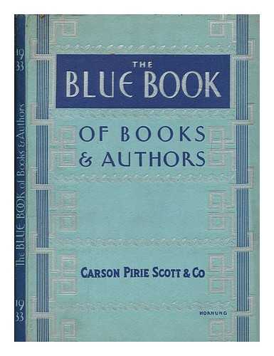 CARSON PIRIE SCOTT & CO - The blue book of books and authors