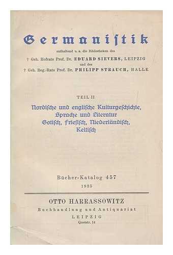 SIEVERS, EDUARD  ; STRAUCH, PHILIPP - Nordische und englische Kulturgeschichte, Sprache und Literatur, gotisch, friesisch, niederlndisch, keltisch