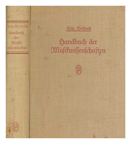 DOLBACH, FRITZ - Handbuch der Musikwissenschaften - 1. Band