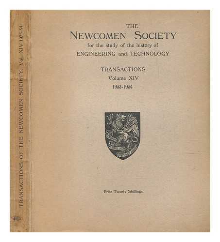 NEWCOMEN SOCIETY (GREAT BRITAIN) - Transactions - Newcomen Society for the Study of the History of Engineering and Technology - vol. XIV 1933-34