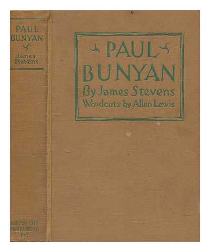 STEVENS, JAMES (1892-1971) - Paul Bunyan / woodcuts by Allen Lewis