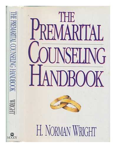 NORMAN WRIGHT, H - The premarital counseling handbook