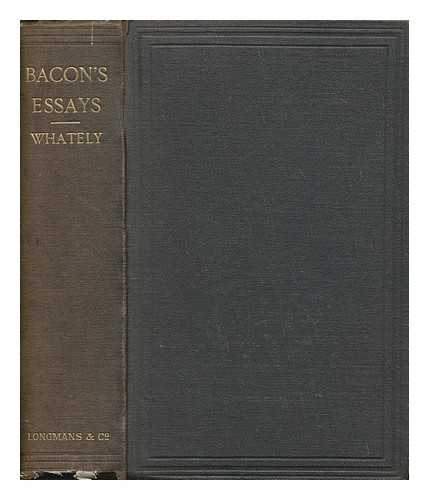 WHATELY, RICHARD (1787-1863) - Bacon's essays : with annotations