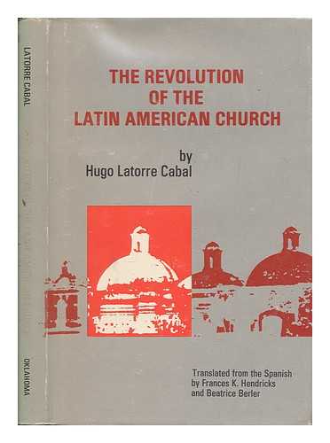 LATORRE CABAL, HUGO - The revolution of the Latin American church