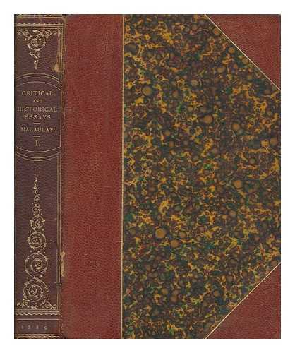 MACAULAY, THOMAS BABINGTON MACAULAY BARON (1800-1859) - Critical and historical essays : contributed to the Edinburgh Review