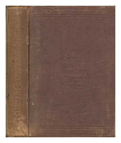 WOOD, D. J - The hymnal companion to the Book of Common Prayer : with accompanying tunes / Under the musical editorship of Charles Vincent and D.J. Wood, with the assistance of Sir John Stainer