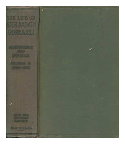 MONYPENNY, WILLIAM FLAVELLE (1866-1912) - The life of Benjamin Disraeli, Earl of Beaconsfield. Vol. 2 1860-1881