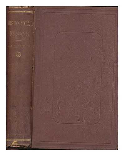 FREEMAN, EDWARD A. (EDWARD AUGUSTUS) (1823-1892) - Historical essays