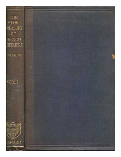 LATHAM, ALBERT G. (ALBERT GEORGE) 1864-1940 - Oxford treasury of French literature : mediaeval, renaissance and seventeenth century. Volume 1 / Albert G. Latham