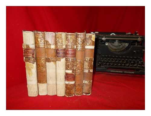 TYTLER, PATRICK FRASER (1791-1849) - History of Scotland. By Patrick Fraser Tytler, Esq. F.R.S.E. and F.A.S - 7 volumes