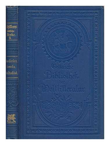 SCHILLER, FRIEDRICH (1759-1805) - Schillers smtliche Werke : Mit Einleitungen von Karl Goedeke - Dritter band