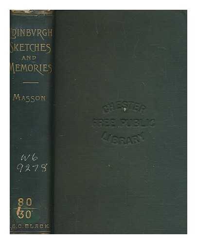 MASSON, DAVID (1822-1907) - Edinburgh sketches & memories