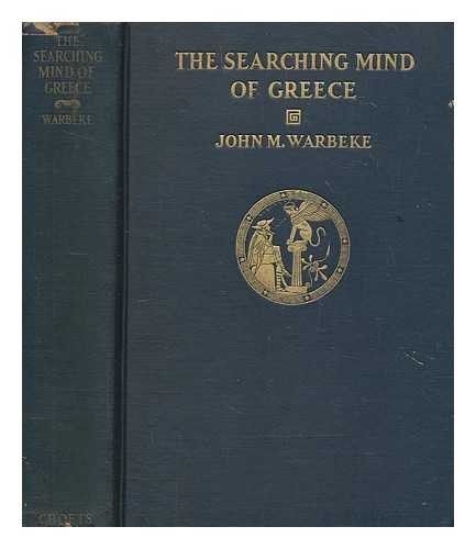 WARBEKE, JOHN MARTYN (1879-1950) - The searching mind of Greece