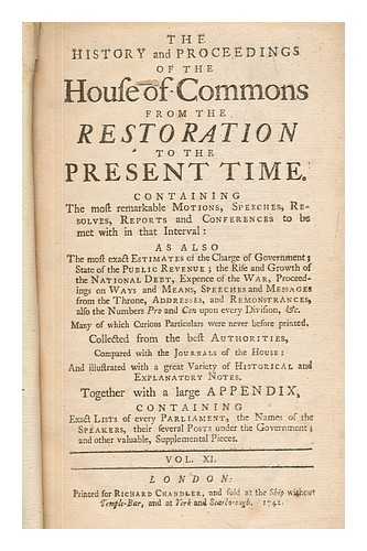 GREAT BRITAIN. PARLIAMENT. HOUSE OF COMMONS - The history and proceedings of the House of Commons from the restoration to the present time. ... Together with a large appendix, ... Vol. XI