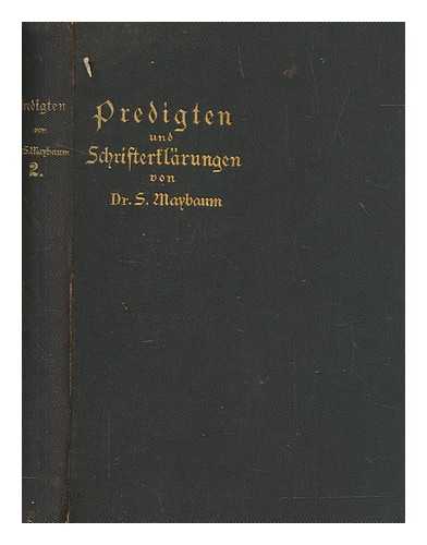 MAYBAUM, SIEGMUND - Predigten und Schrifterklrungen : erstes und zweites Buch Mose