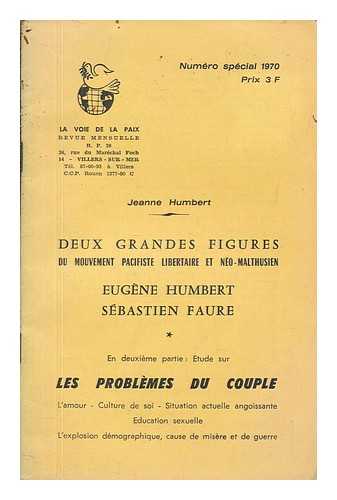 HUMBERT, JEANNE - Deux grandes figures du mouvement pacifiste libertaire et neo-malthusien