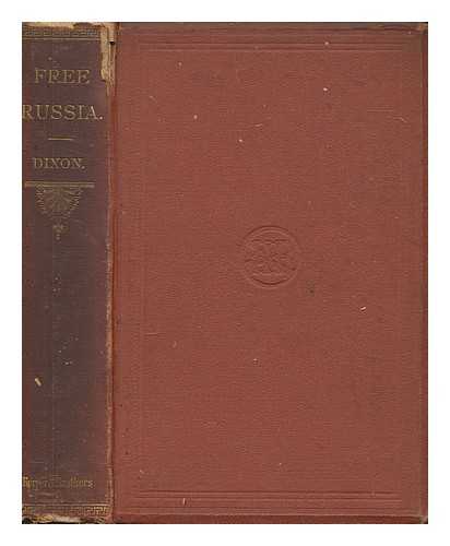 DIXON, WILLIAM HEPWORTH (1821-1879) - Free Russia