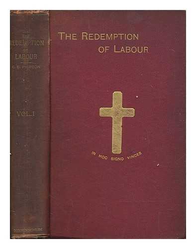 PHIPSON, CECIL BALFOUR - The redemption of labour, or, Free labour upon freed land