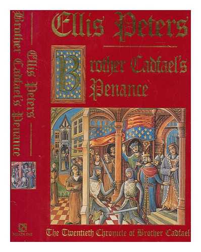 PETERS, ELLIS (1913-1995) - Brother Cadfael's penance : the twentieth chronicle of Brother Cadfael / Ellis Peters