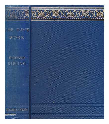 KIPLING, RUDYARD (1865-1936) - The day's work