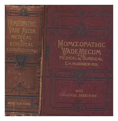 RUDDOCK, EDWARD HARRIS - The homoeopathic vade mecum of modern medicine and surgery