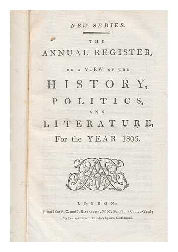 J. RIVINGTON - The annual register, or A view of the history, politics, and literature, for the year 1806
