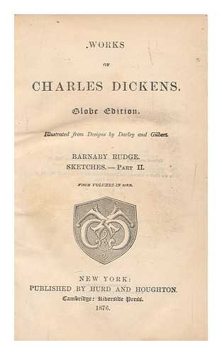 DICKENS, CHARLES (1812-1870) - The Works of Charles Dickens: Barnaby Rudge. Sketches. -Part 2