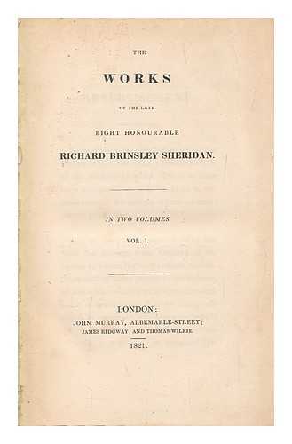 SHERIDAN, RICHARD BRINSLEY (1751-1816) - The works of the late Right Honourable Richard Brinsley Sheridan - vol. 1