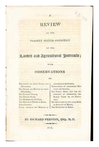 PRESTON, RICHARD - A Review of the Present Ruined Condition of the Landed and Agricultural Interests; with observations [ect.]