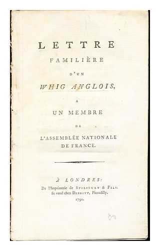 A UN MEMBRE DE L'ASSEMBLE NATIONALE DE FRANCE - Lettre Familiere d'un Whig Anglois