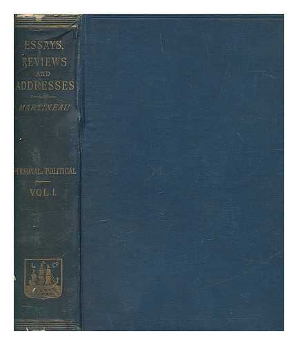 MARTINEAU, JAMES (1805-1900) - Essays, reviews, and addresses