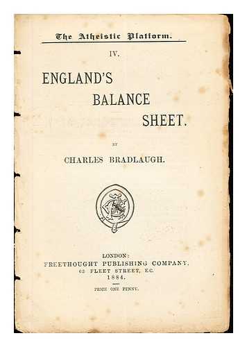 BRADLAUGH, CHARLES - England's Balance Sheet